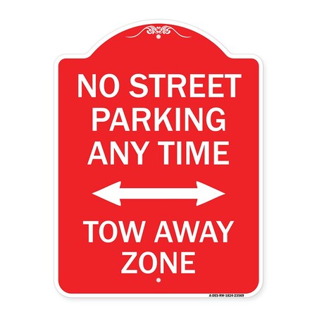 Signmission No Street Parking Anytime Tow Away Zone With Bidirectional Arrow, A-DES-RW-1824-23569 A-DES-RW-1824-23569